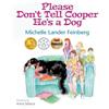 Michelle Lander Please Don't Tell Cooper He's a Dog, Book 1 of the C (Tascabile)