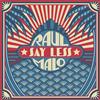 Raul Malo Say Less (Vinyl LP) 12" Album