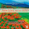Margaret Ruthven Lang Margaret Ruthven Lang: New Love Must Rise - Volume 2 (CD)