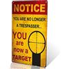 dingleiever - Targa in metallo divertente con scritta Notice You are no longer a Trespasser - You are Now a Target