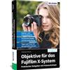 Buch Obiettivi per il Fujifilm X-SystemI - Per foto migliori fin dall'inizio! "