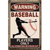 CREATCABIN Decorazione per Baseball Targa in Metallo Avvertimento Giocatori di Baseball Solo Tutti Gli Altri Verranno Colpiti Fuori Targa in Metallo Baseball Targhe Sportive da Parete Decor 30x20cm