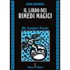 VIA MAGICA Il libro dei rimedi magici. Riti, scongiuri, formule