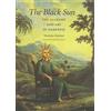 Texas A&M University Press The Black Sun: The Alchemy and Art of Darkness
