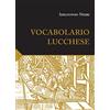 Maria Pacini Fazzi Editore Vocabolario lucchese