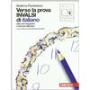 Zanichelli Verso la prova INVALSI di italiano. Per le Scuole superiori