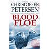 Christoffer Pet Blood Floe: Conspiracy, Intrigue, and Multiple Homic (Tascabile)