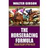 Walter Gibson The Horseracing Formula (Tascabile)
