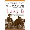 Sandra Day O'Connor H. Alan Day Lazy B (Tascabile)