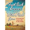 Marilyn Kratz Feedsack Dresses and Wild Plum Jam Remembering Farm Li (Tascabile)