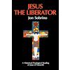 Continuum International Publishing Jesus the Liberator: A Historical Theological Reading of Jesus of Nazareth: v. 12