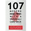 Infinite Dreams Publishing 107 Modern Magic Tricks with a Svengali Card Deck: The most complete most up to date Svengali manual ever published