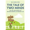 Brain & Life Publishing The Tale of Two Minds: The Art and Science of Decision Making in Everyday Life