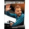 tredition Sesso sul Camion: Racconti Erotici Gay Espliciti in Italiano per Adulti: 26