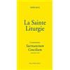 Pierre Téqui (Editions) La Sainte Liturgie - Constitution sacrosanctum concilium: Constitution Sacrosanctum Concilium. 4 décembre 1963