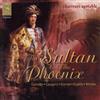 Various Composers Sultan And The Phoenix (CD) Album