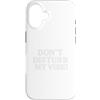 RansaiDesign Don`t Disturb My Vibe! Custodia per iPhone 16 Don`t Disturb My Vibe!