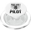 MAGDesigns Ltd. - Summer 2026 Tops Perché sono così volare dovrebbe essere pilota divertente aviazione umorismo Avgeek PopSockets PopGrip per MagSafe