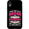 Mom Grandma Life Custodia per iPhone XR Ho Due Titoli Mamma e Nonna Rock Entrambi