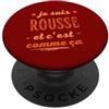Rousse Humour Message Drôle Couleur de C Sono Rossa ed è così Donna Capelli Umorismo PopSockets PopGrip Adesivo