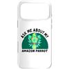 Parrot and Pet Bird Owners Custodia per iPhone 17 Pro Max Ask Me About My Amazon Parrot - Proprietario di uccelli