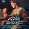 Dynamic Giovanni Paolo Colonna: Caro Ardore, Sacro Amore - Concerted Psalms for Two Choirs and Orchestra