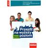 Nowela Przejdz na wyzszy poziom: Podręcznik do nauki języka polskiego dla obcokrajowców dla poziomu B2/C1