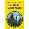 Newton Compton Editori La tana del serial killer. Le indagini dei fratelli Corsaro