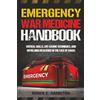Roger E. Hamilton Emergency War Medicine Handbook: Critical Skills, Life-Saving Techniques, and Unyielding Resilience in the Face of Chaos