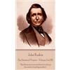 Chronicle Books John Ruskin - The Stones of Venice - Volume I (of III): Quality is never an accident; it is always the result of intelligent effort.