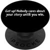 YO! Get Up Nobody Cares Until You Win Motivation Citazione PopSockets PopGrip Adesivo