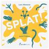 Coccole Books Splat! Ediz. a colori