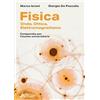Aviolibri Fisica. Onde, Elettromagnetismo, Ottica. Compendio per l'esame universitario. Per le Scuole superiori