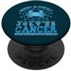 Funny Cancer Zodiac Sign Birthday Studio Cancro segno zodiacale luglio 22 Divertente festa di compleanno astrologia PopSockets PopGrip Adesivo