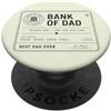 Bank of Dad Banca Di Papà Miglior Papà Mai Padre Umorismo Apprezzamento Amore PopSockets PopGrip Adesivo