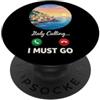 Italy Is Calling I Must Go Tees L'Italia chiama I Must Go souvenir di viaggio italiano PopSockets PopGrip Adesivo