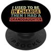 Granddaughter In Charge Tees Ho usato per essere in carica nipote nonno umorismo scherzo PopSockets PopGrip Adesivo