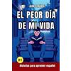 Juan Fernández El peor día de mi vida: Short Stories in Spanish for (Tascabile)