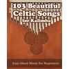 Helen Winter 103 Beautiful Celtic Songs for Kalimba: Easy Sheet Musi (Tascabile)