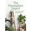 Dessie Profitt The Houseplant Expert: Your Ultimate Guide to Growing (Tascabile)