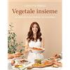 GRIBAUDO Vegetale insieme. Le ricette di Cucina Botanica da condividere