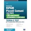 Maggioli Editore Concorso RIPAM Piccoli Comuni: 135 posti 39 funzionari economici e contabili - Teoria e Test per la preparazione della prova unica