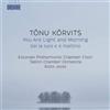 Tonu Korvits Tonu Korvits: You Are Light and Morning: Sei La Luce E Il Matt (CD)