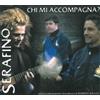 Serafino con Roberto Baggio Chi mi Accompagna ? - cd singolo (CD)