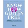 Edition Raetia Know how gluten free. 66 ricette per tutti i tipi di impasto: pasta, canederli, pane, torte, biscotti: 1