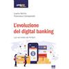 Maggioli Editore L'evoluzione del digital banking. Luci ed ombre del FinTech