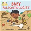 Dr. Laura Gehl Baby Paleontologist (Libro di cartone) Baby Scientist