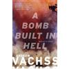 Andrew Vachss A Bomb Built in Hell (Tascabile)