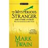 Mark Twain The Mysterious Stranger and Other Stories (Tascabile)