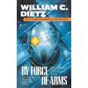 William C. Dietz By Force of Arms (Tascabile) Legion of the Damned